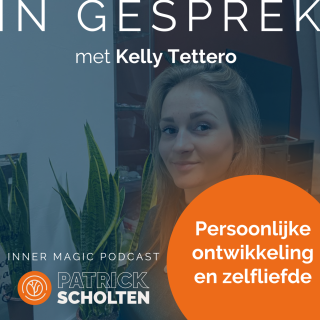 Inner Magic Podcast - S01E10 - Kelly Tettero - Persoonlijke ontwikkeling en zelfliefde