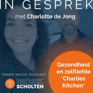 Inner Magic Podcast - S01E09 - Charlotte de Jong - Gezondheid en zelfliefde