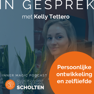 Inner Magic Podcast - S01E10 - Kelly Tettero - Persoonlijke ontwikkeling en zelfliefde