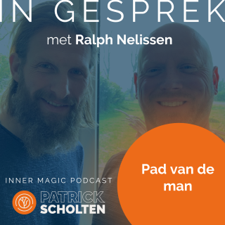 Inner Magic Podcast - S02E01 - Ralph Nelissen - Pad van de Man