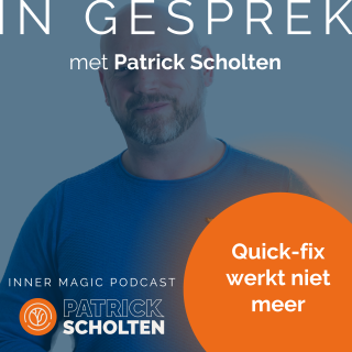 Inner Magic Podcast - S02E05 - Mijzelf - Quick fix werkt niet meer